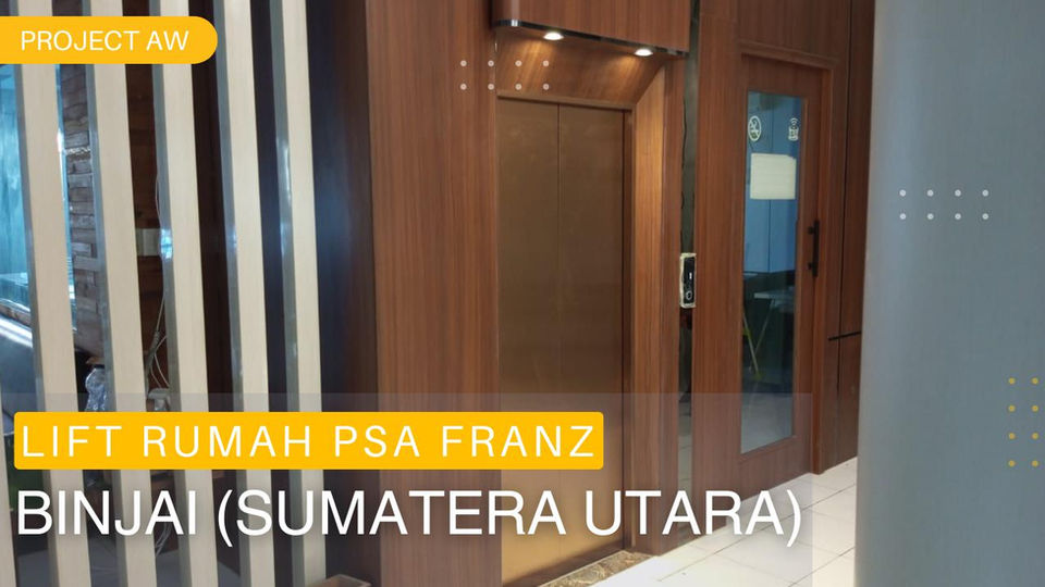 Project Lift Rumah PSA Franz Kabin - Binjai